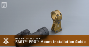 How to Install: PTS Unity Tactical FAST™ PRO™ Mount|Setup PTS Unity Tactical FAST™ PRO™ Mount