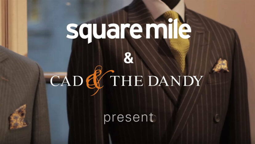 blog-video-art-of-tailoring cad and the dandy square mile video