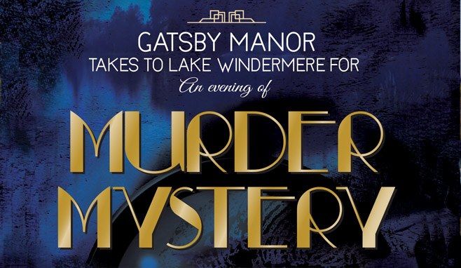 Gatsby Manor takes to Lake Windermere for an evening of Murder Mystery.