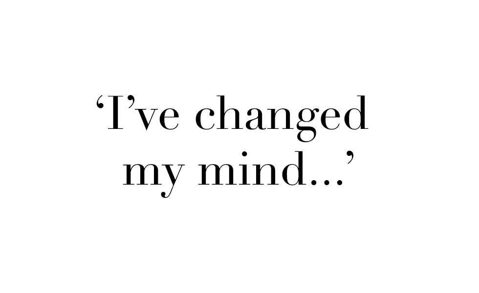 Ive-changed-my-mind