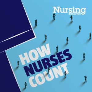 How Nurses Count campaign logo Nursing in Practice