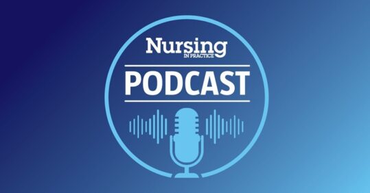 Nursing in Practice launches new podcast – listen now