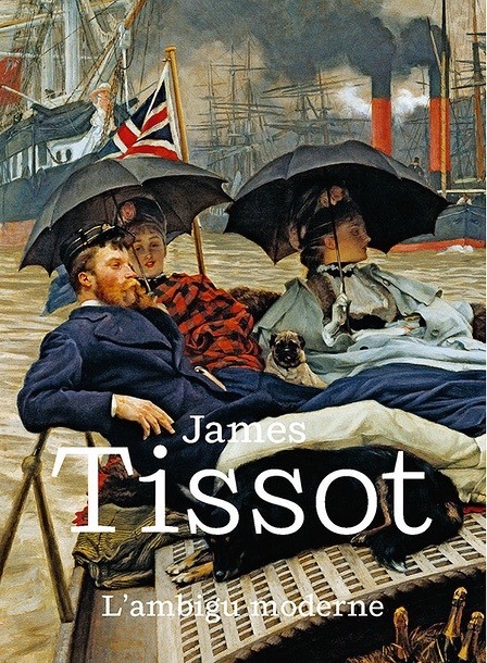 James Tissot: L’ambigu moderne