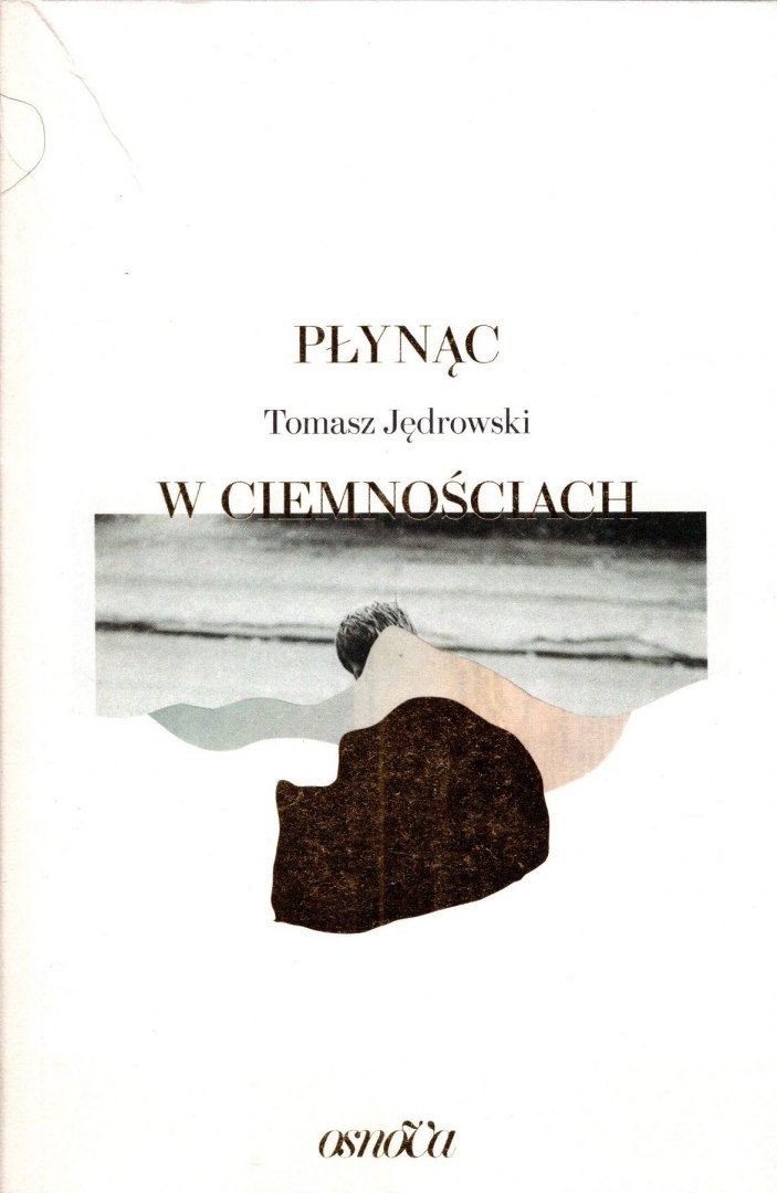 „Płynąc w ciemnościach" Tomasz Jędrowski (2020)