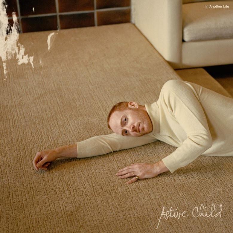 58. Active Child - In Another Life