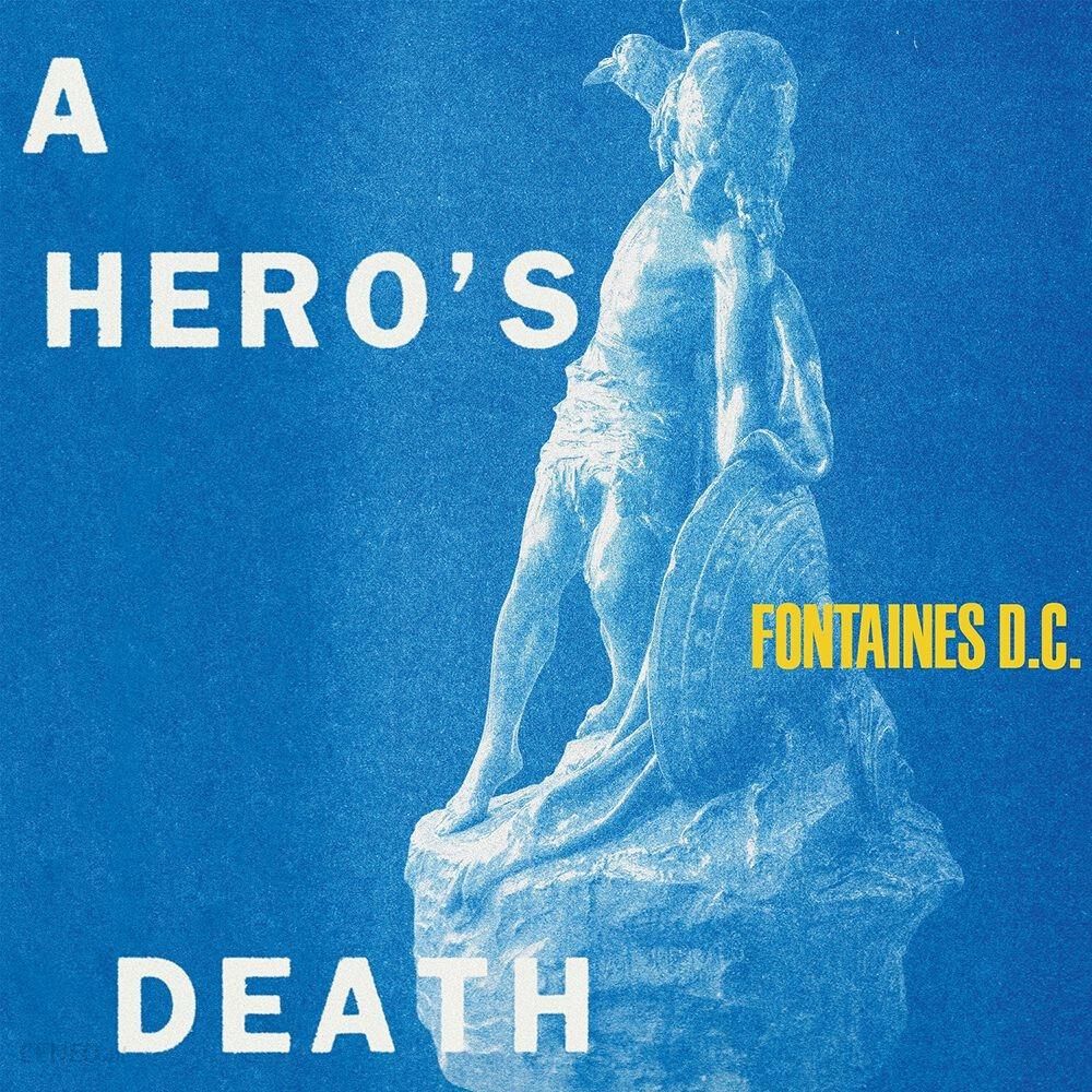 10. Fontaines D.C. - A Hero’s Death