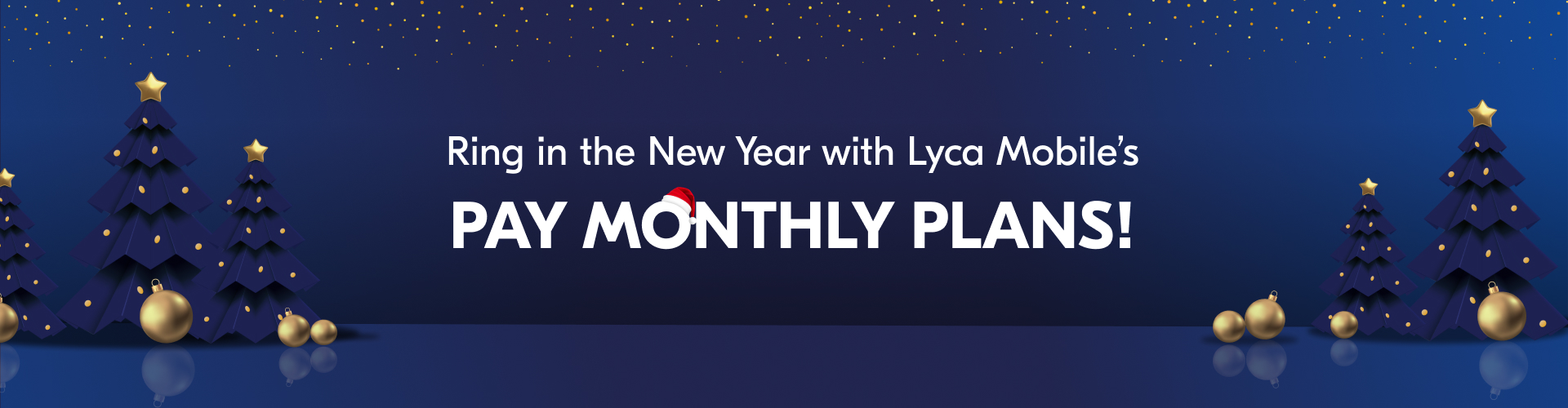 A vibrant banner showcasing Lyca Mobile's Pay Monthly Plans, promising seamless communication and unbeatable value for the New Year.