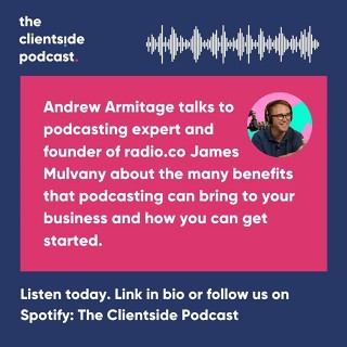 Listen to our latest podcast 🎤 where Andrew Armitage and podcasting expert James Mulvany discuss all things podcasting. Despite podcasting being popular for some time, there is still plenty of room in the market! Link in bio or search Spotify for 'The Clientside Podcast'.