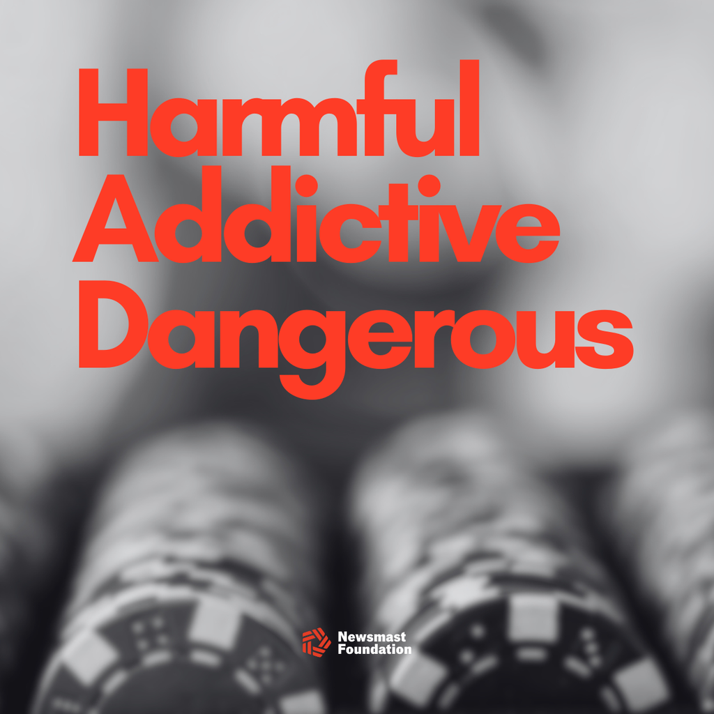 A blurred image of casino counters. Over the image is the copy: "Harmful. Addictive. Dangerous."