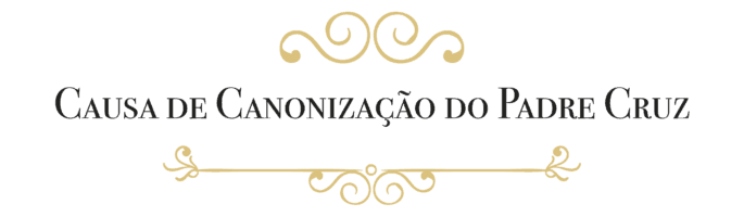 Causa de Canonização do Padre Cruz