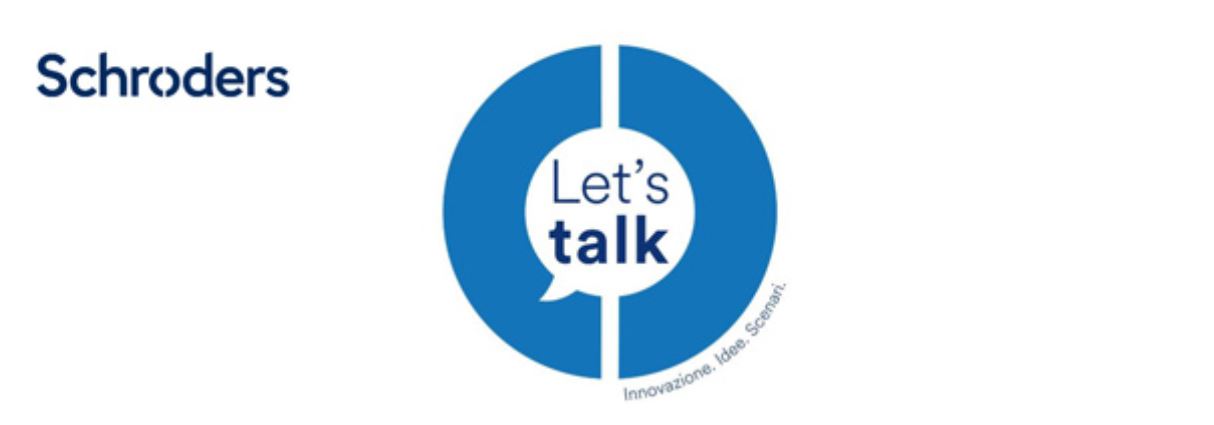 Let's Talk Schroders
