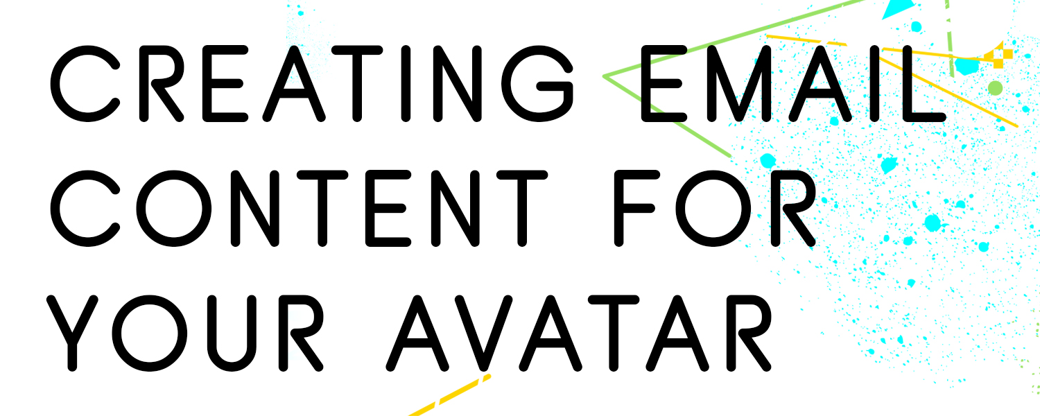 CREATING-EMAIL-CONTENT-FOR-YOUR-AVATAR