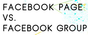 THE-DIFFERENCE-BETWEEN-A-FACEBOOK-PAGE-AND-A-FACEBOOK-GROUP