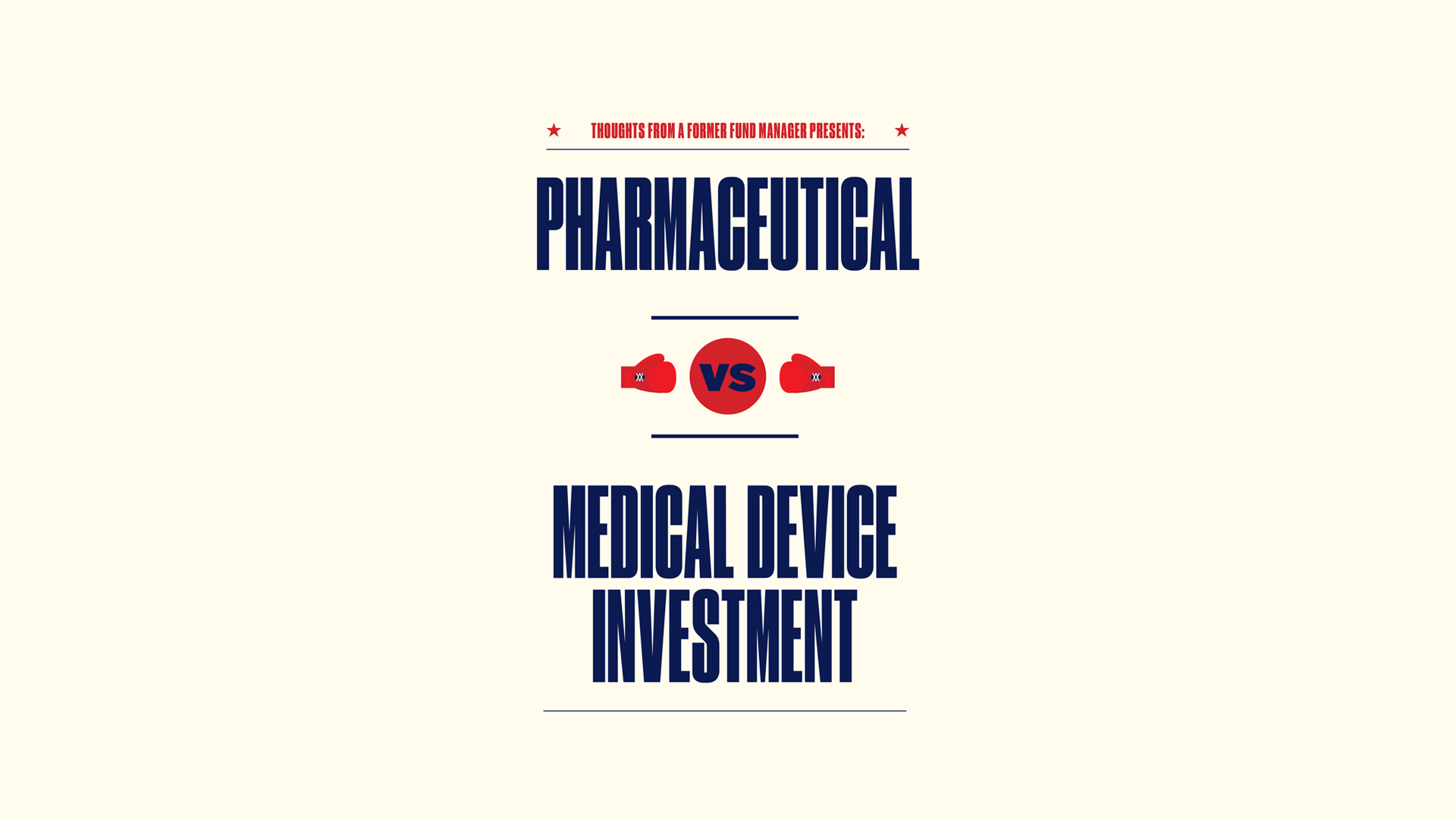 Pharmaceutical vs medical device investment Team Consulting