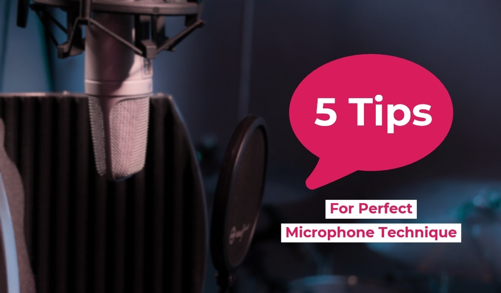 5 Tips For Perfect Microphone Technique Voquent