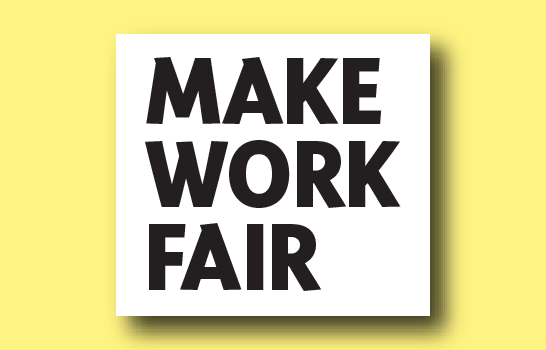 MAKE WORK FAIR sign