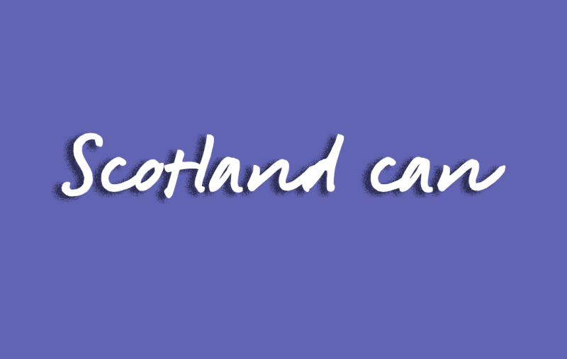 "Scotland Can"